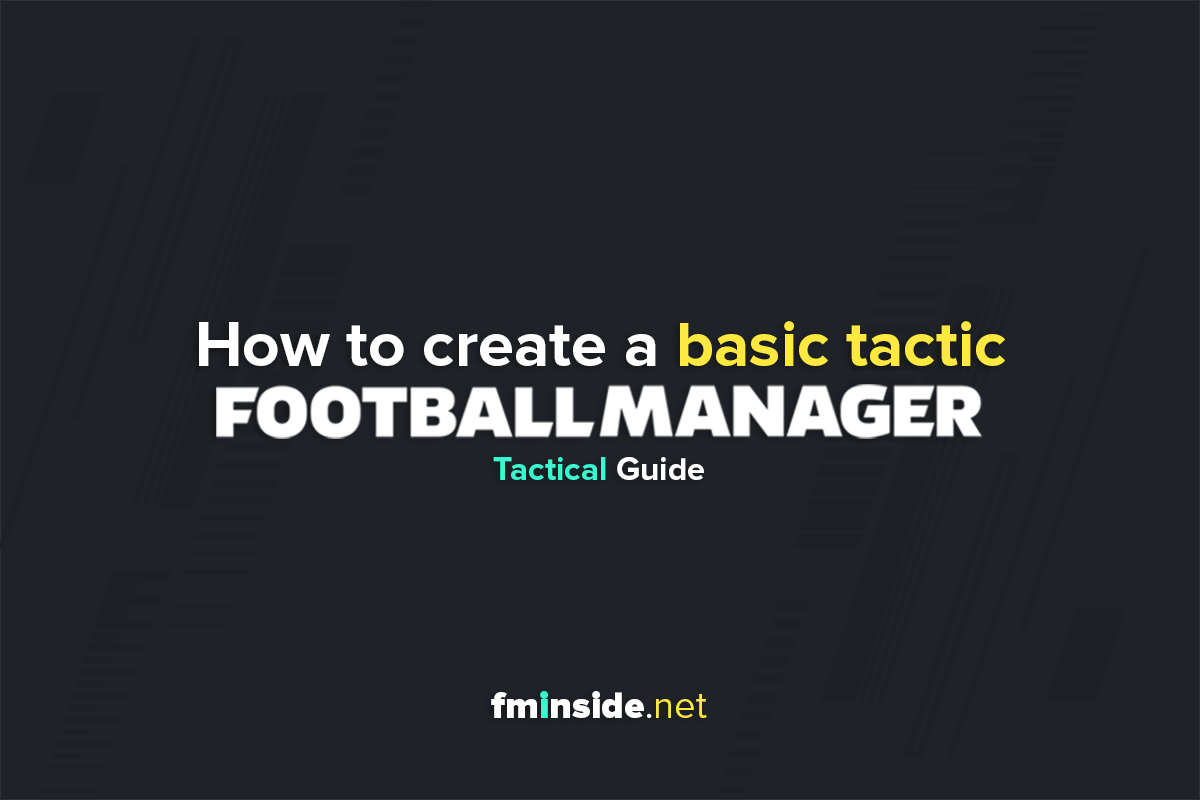 Football Manager 2022 Tactics Guide And Instructions