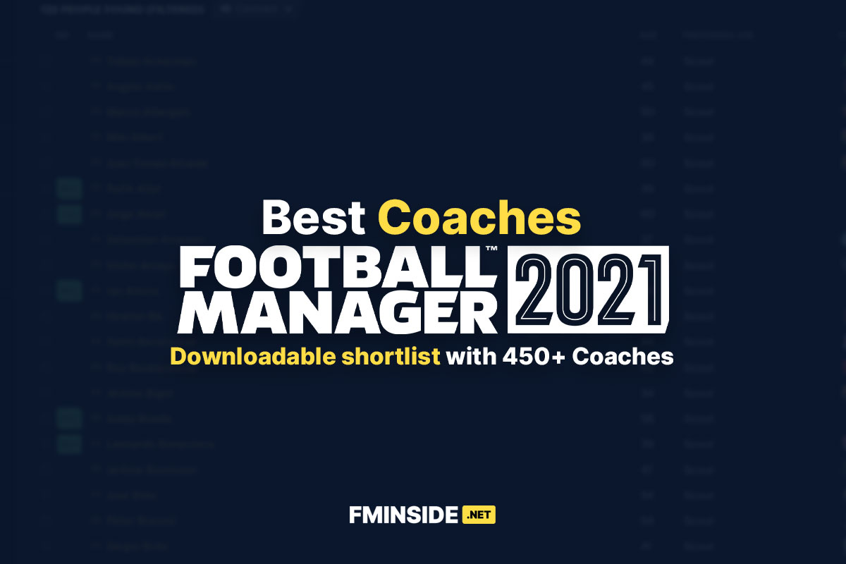 Best coaches in Football Manager 2021 Football Manager 2023 FM23