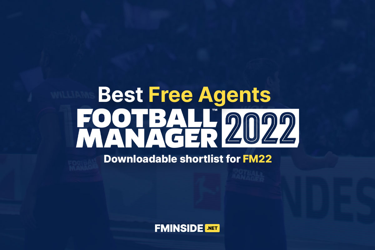 Fm22 Best Free Agents Shortlist Football Manager 2023 Fm23 Fm2023