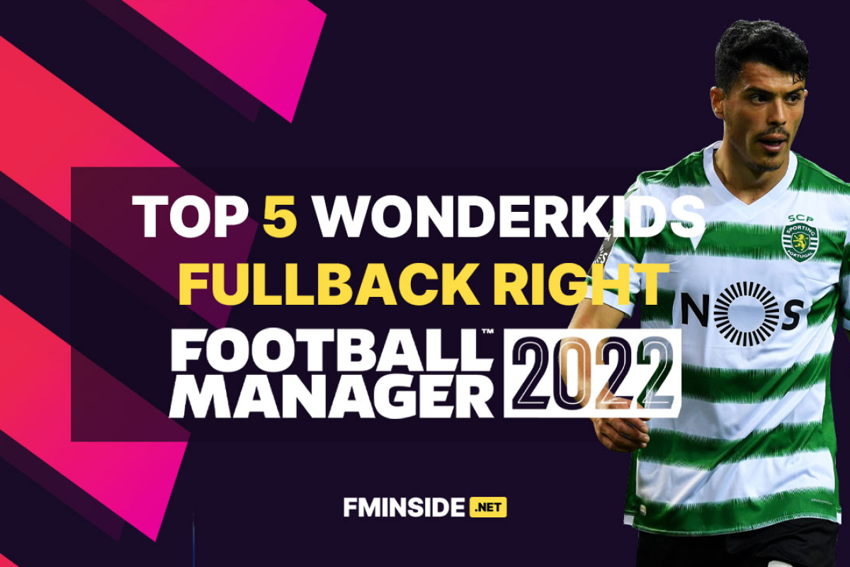 FM22 Wonderkids - Top 5 Right Fullbacks - Football Manager 2022 - FM22