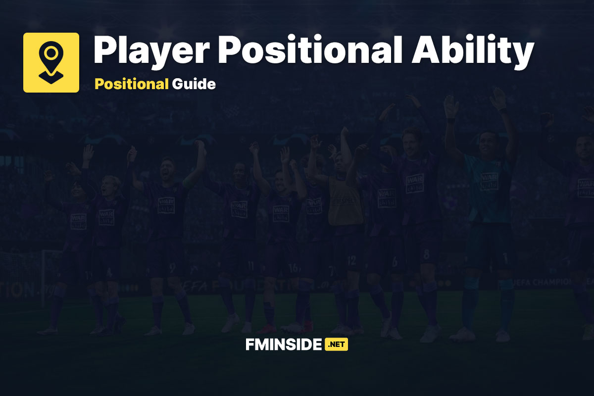 player-positional-ability-fminside-football-manager-community