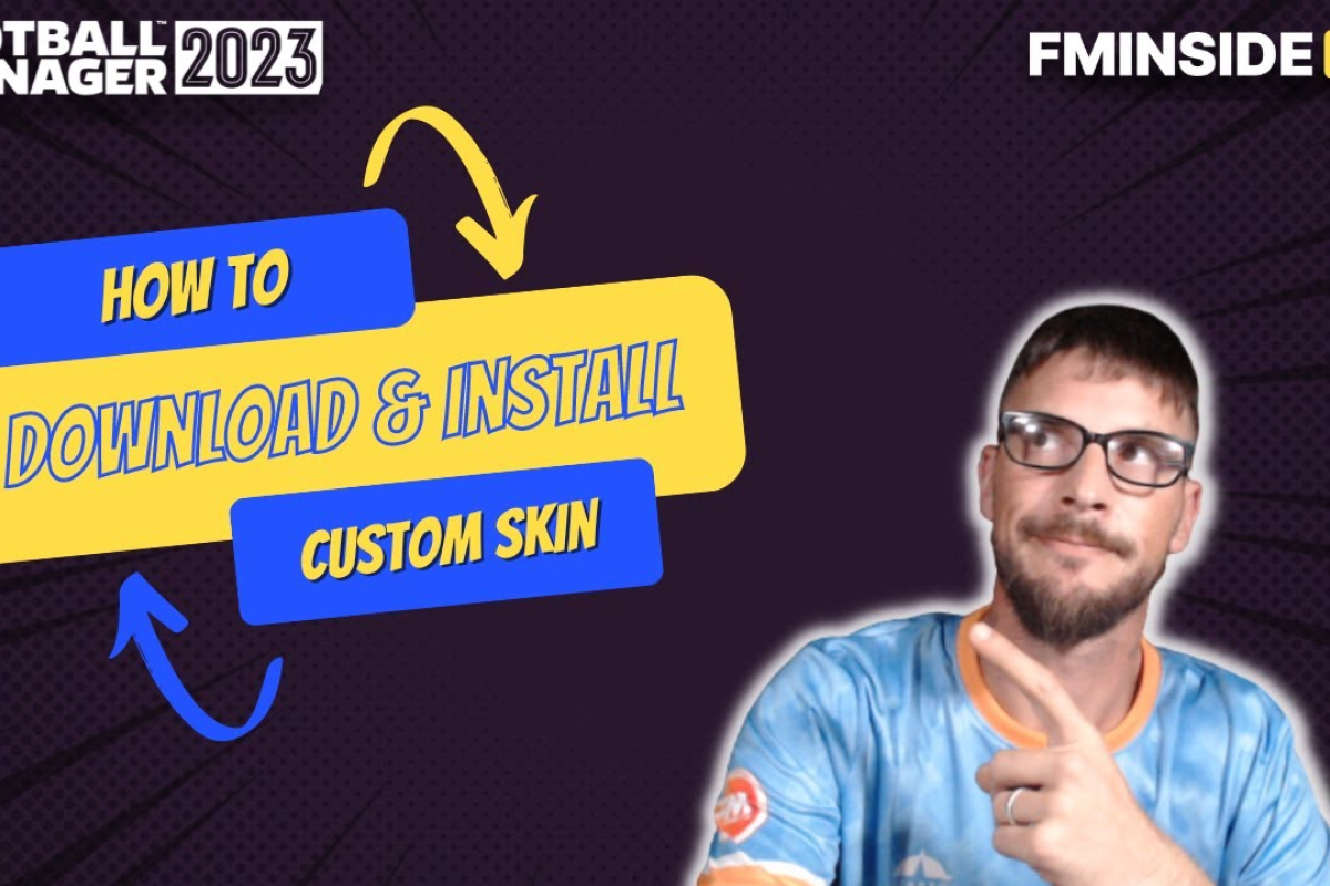 How to download and install Skins - FMInside Football Manager Community