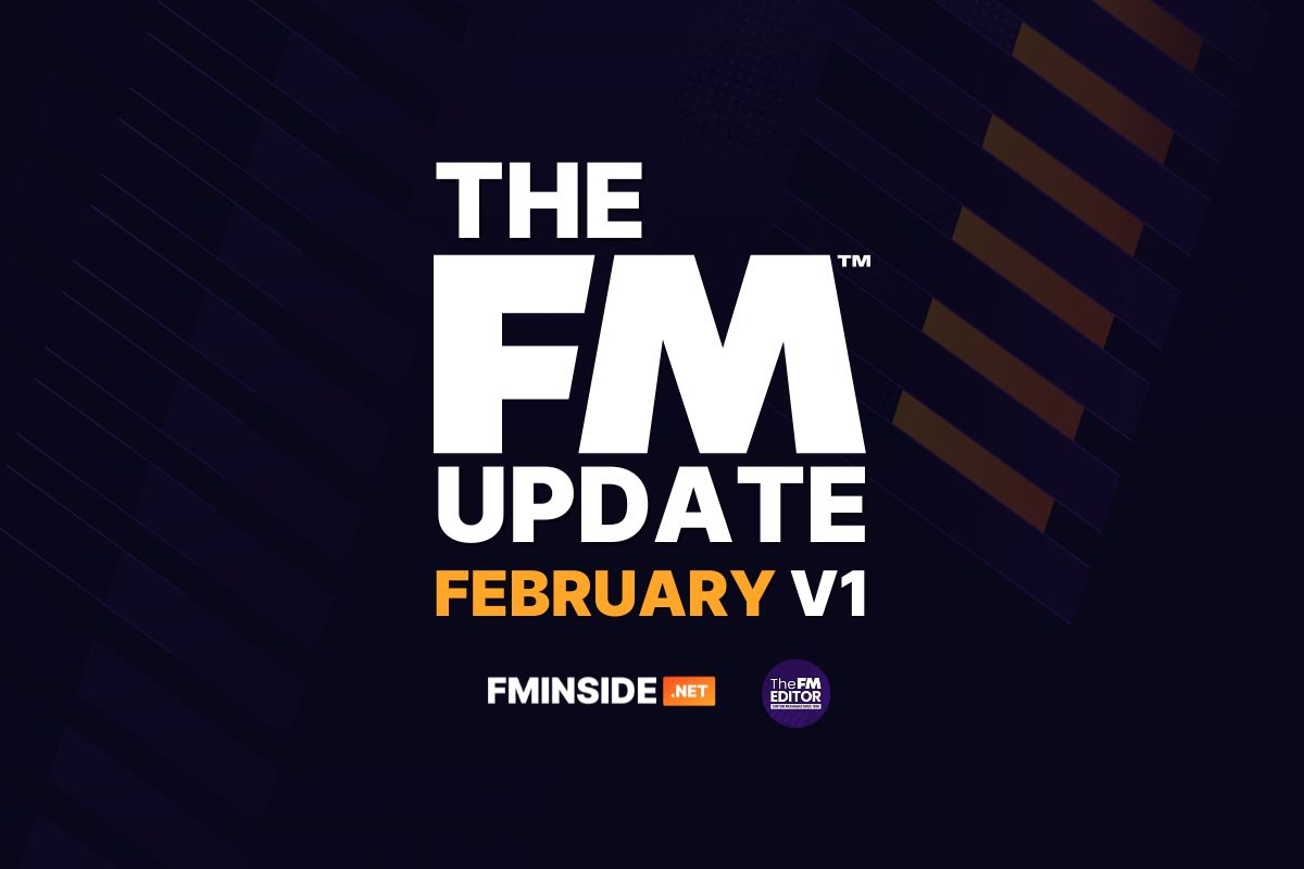The FMUpdate - February V1 - FMInside Football Manager Community