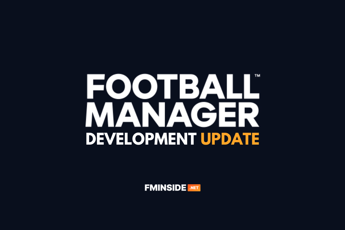 Football Manager 2025 Development Update FMInside Football Manager