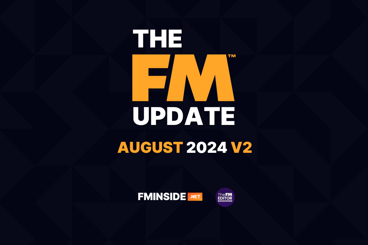 The FM Update 24/25 Season - August V2 - FMInside Football Manager ...