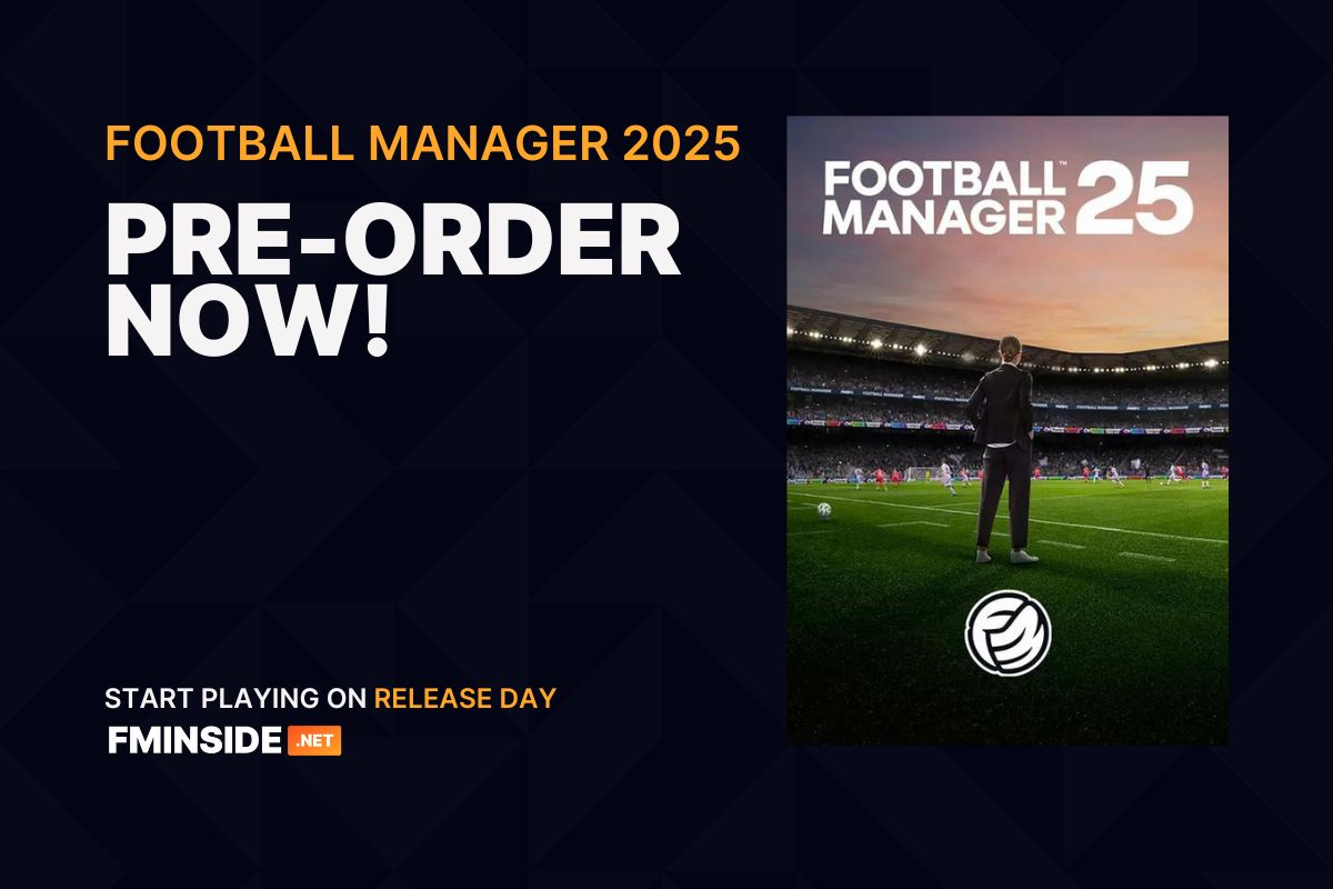 Preorder Football Manager 2025 FMInside Football Manager Community